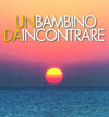 copertina libro: "Un bambino da incotrare"